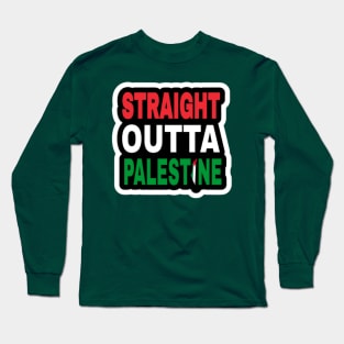 Straight Outta Palestine - Map - Sticker - Back Long Sleeve T-Shirt